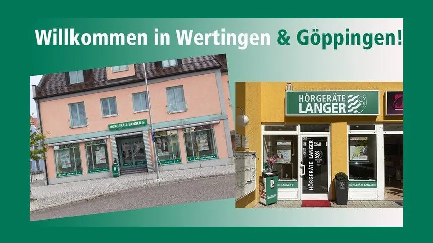 Hörgeräte LANGER – Jetzt auch in Wertingen & Göppingen