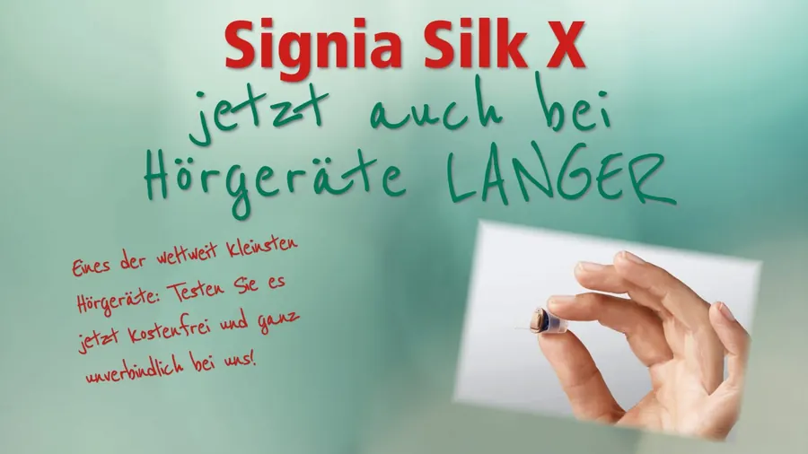 Wussten Sie schon? Das Signia Silk X gibt’s auch bei Hörgeräte LANGER