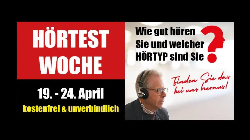 Wie gut hören Sie und welcher HÖRTYP sind Sie? Finden Sie das im Rahmen unserer Hörtestwoche heraus!